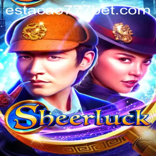 Descubra as Aventuras de Sheerluck: O Novo Jogo Estratégico em Estacao777